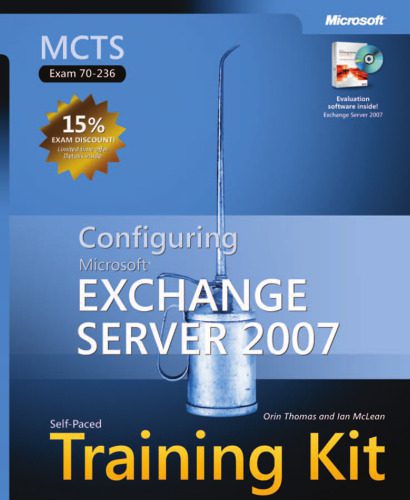 خرید و دانلود نسخه کامل کتاب MCTS Self-Paced Training Kit (Exam 70-236): Configuring Microsoft Exchange Server 2007 (PRO-Certification)_68712b66ad131.jpeg خرید و دانلود نسخه کامل کتاب MCTS Self-Paced Training Kit (Exam 70-236): Configuring Microsoft Exchange Server 2007 (PRO-Certification)