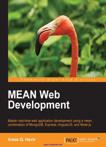 خرید و دانلود نسخه کامل کتاب MEAN Web Development: Master real-time MEAN web application development and learn how to construct a MEAN application using a combination of MongoDB, Express, AngularJS, and Node.js_686528995175a.jpeg خرید و دانلود نسخه کامل کتاب MEAN Web Development: Master real-time MEAN web application development and learn how to construct a MEAN application using a combination of MongoDB, Express, AngularJS, and Node.js