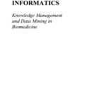 خرید و دانلود نسخه کامل کتاب Medical Informatics: Knowledge Management and Data Mining in Biomedicine