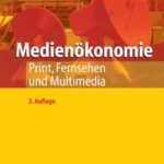 خرید و دانلود نسخه کامل کتاب Medienökonomie: Print, Fernsehen und Multimedia (German Edition)