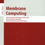 خرید و دانلود نسخه کامل کتاب Membrane Computing: 6th International Workshop, WMC 2005, Vienna, Austria, July 18-21, 2005, Revised Selected and Invited Papers