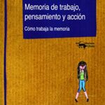 خرید و دانلود نسخه کامل کتاب Memoria de trabajo, pensamiento y acción: Cómo trabaja la memoria (Machado Nuevo Aprendizaje) (Spanish Edition) [2021] -  +  pdf