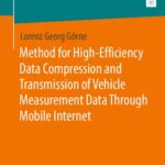 خرید و دانلود نسخه کامل کتاب Method for High-Efficiency Data Compression and Transmission of Vehicle Measurement Data Through Mobile Internet