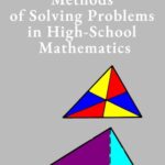 خرید و دانلود نسخه کامل کتاب Methods of Solving Problems in High-School Mathematics