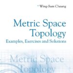 خرید و دانلود نسخه کامل کتاب Metric Space Topology: Examples, Exercises and Solutions
