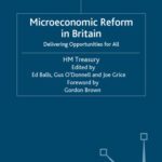 خرید و دانلود نسخه کامل کتاب Microeconomic Reform in Britain: Delivering Enterprise and Fairness