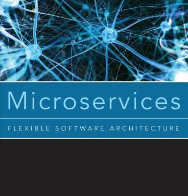 خرید و دانلود نسخه کامل کتاب Microservices: Flexible Software Architecture