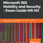 خرید و دانلود نسخه کامل کتاب Microsoft 365 Mobility and Security – Exam Guide MS 101