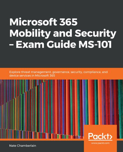 خرید و دانلود نسخه کامل کتاب Microsoft 365 Mobility and Security – Exam Guide MS 101_688242323886c.jpeg خرید و دانلود نسخه کامل کتاب Microsoft 365 Mobility and Security – Exam Guide MS 101