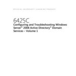 خرید و دانلود نسخه کامل کتاب Microsoft 6425C. Configuring and Troubleshooting Windows Server 2008 Active Directory Domain Services. Trainer Handbook