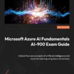 خرید و دانلود نسخه کامل کتاب Microsoft Azure AI Fundamentals AI-900 Exam Guide (Early Access)