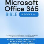 خرید و دانلود نسخه کامل کتاب Microsoft Office 365 Bible: 10:1 Mastery | Excel in Your Profession, Enhance Time Management, and Foster Exceptional Collaboration  [III EDITION] (Career Elevator)