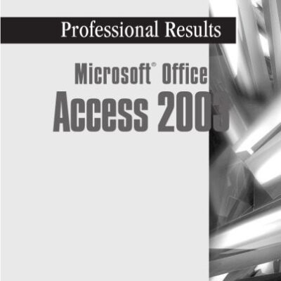 خرید و دانلود نسخه کامل کتاب Microsoft Office Access 2003: professional results