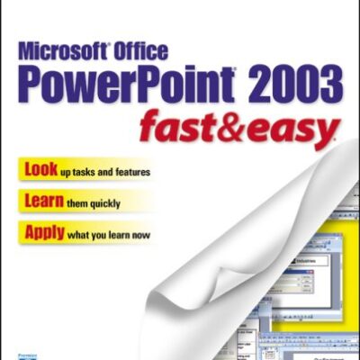 خرید و دانلود نسخه کامل کتاب Microsoft Office PowerPoint 2003 Fast & Easy