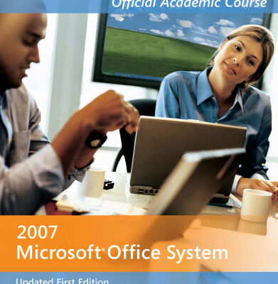 خرید و دانلود نسخه کامل کتاب Microsoft Office System 2007 (Microsoft Official Academic Course Series)