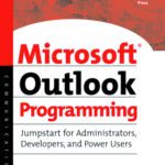 خرید و دانلود نسخه کامل کتاب Microsoft Outlook Programming: Jumpstart for Administrators, Developers, and Power Users