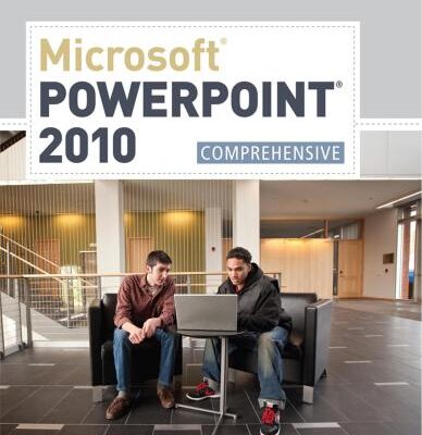 خرید و دانلود نسخه کامل کتاب Microsoft PowerPoint 2010: Comprehensive
