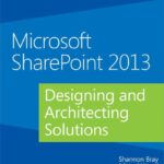 خرید و دانلود نسخه کامل کتاب Microsoft SharePoint 2013: Designing and Architecting Solutions