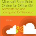 خرید و دانلود نسخه کامل کتاب Microsoft Sharepoint Online for Office 365: Administering and Configuring for the Cloud