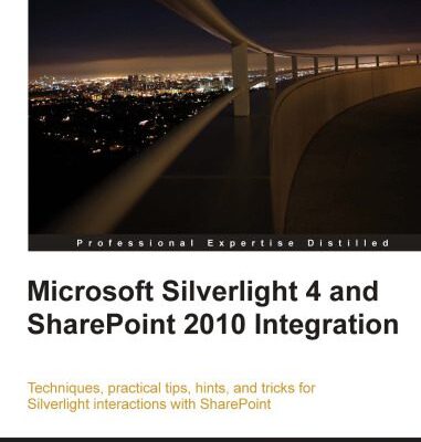خرید و دانلود نسخه کامل کتاب Microsoft Silverlight 4 and SharePoint 2010 Integration