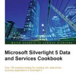 خرید و دانلود نسخه کامل کتاب Microsoft Silverlight 5 Data and Services Cookbook