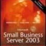 خرید و دانلود نسخه کامل کتاب Microsoft Small Business Server 2003 Unleashed