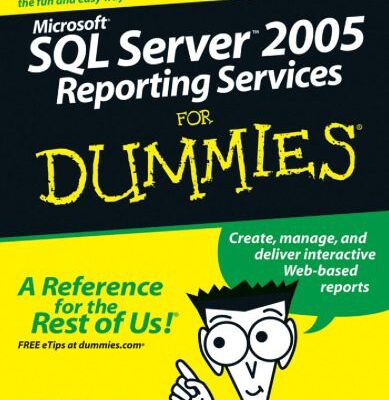 خرید و دانلود نسخه کامل کتاب Microsoft SQL Server 2005 Reporting Services for Dummies