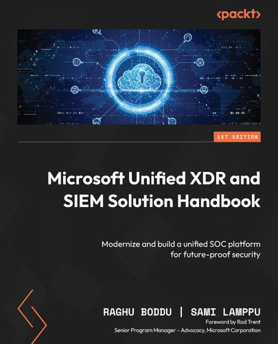 خرید و دانلود نسخه کامل کتاب Microsoft Unified XDR and SIEM Solution Handbook_6867e83a1d257.jpeg خرید و دانلود نسخه کامل کتاب Microsoft Unified XDR and SIEM Solution Handbook