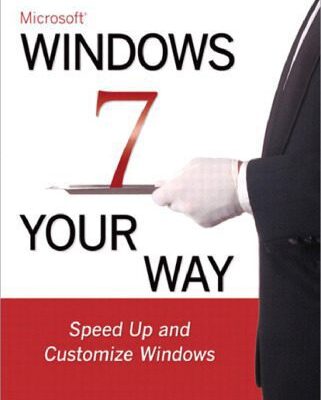 خرید و دانلود نسخه کامل کتاب Microsoft  Windows 7 Your Way: Speed Up and Customize Windows