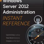 خرید و دانلود نسخه کامل کتاب Microsoft Windows Server 2012 Administration Instant Reference