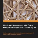 خرید و دانلود نسخه کامل کتاب Middleware Management with Oracle Enterprise Manager Grid Control 10g R5
