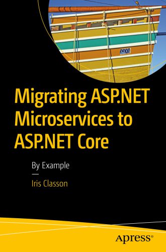 خرید و دانلود نسخه کامل کتاب Migrating ASP.NET Microservices to ASP.NET Core: By Example_6868f8ad8dbb2.jpeg خرید و دانلود نسخه کامل کتاب Migrating ASP.NET Microservices to ASP.NET Core: By Example