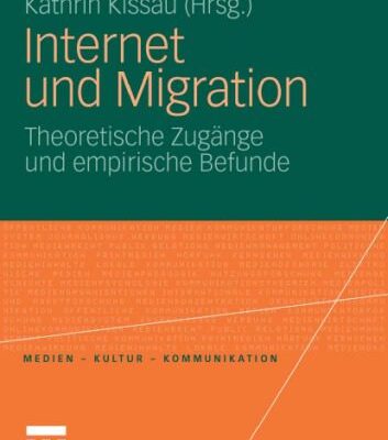 خرید و دانلود نسخه کامل کتاب Migration, Internet und Politik: Theoretische Zugänge und empirische Befunde