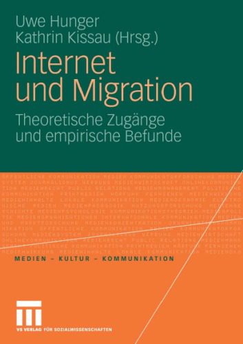 خرید و دانلود نسخه کامل کتاب Migration, Internet und Politik: Theoretische Zugänge und empirische Befunde_6884a30d1d603.jpeg خرید و دانلود نسخه کامل کتاب Migration, Internet und Politik: Theoretische Zugänge und empirische Befunde