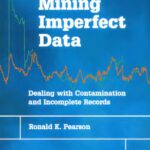 خرید و دانلود نسخه کامل کتاب Mining imperfect data: dealing with contamination and incomplete records