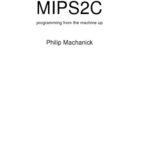 خرید و دانلود نسخه کامل کتاب Mips2C: programming from the machine up