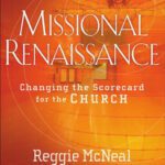 خرید و دانلود نسخه کامل کتاب Missional Renaissance: Changing the Scorecard for the Church (Jossey-Bass Leadership Network Series)