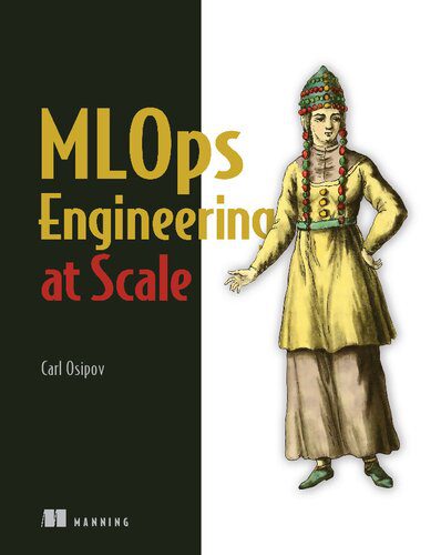 خرید و دانلود نسخه کامل کتاب MLOps Engineering at Scale_686a957413861.jpeg خرید و دانلود نسخه کامل کتاب MLOps Engineering at Scale