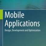 خرید و دانلود نسخه کامل کتاب Mobile Applications: Design, Development and Optimization