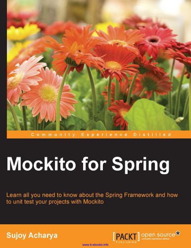 خرید و دانلود نسخه کامل کتاب Mockito for Spring: Learn all you need to know about the Spring Framework and how to unit test your projects with Mockito_68796e9acfaf1.jpeg خرید و دانلود نسخه کامل کتاب Mockito for Spring: Learn all you need to know about the Spring Framework and how to unit test your projects with Mockito