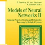 خرید و دانلود نسخه کامل کتاب Models of Neural Networks II. Temporal Aspects of Coding and Information Processing in Biological Systems