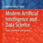 خرید و دانلود نسخه کامل کتاب Modern Artificial Intelligence and Data Science: Tools, Techniques and Systems
