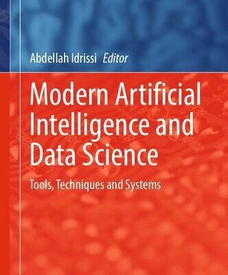 خرید و دانلود نسخه کامل کتاب Modern Artificial Intelligence and Data Science: Tools, Techniques and Systems
