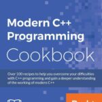 خرید و دانلود نسخه کامل کتاب Modern C++ Programming Cookbook