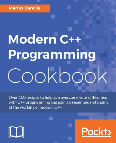 خرید و دانلود نسخه کامل کتاب Modern C++ Programming Cookbook_6870a0b4628de.jpeg خرید و دانلود نسخه کامل کتاب Modern C++ Programming Cookbook