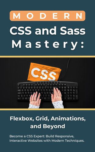 خرید و دانلود نسخه کامل کتاب Modern CSS and Sass Mastery: Flexbox, Grid, Animations, and Beyond_686e90ec9884c.jpeg خرید و دانلود نسخه کامل کتاب Modern CSS and Sass Mastery: Flexbox, Grid, Animations, and Beyond
