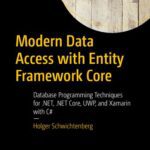 خرید و دانلود نسخه کامل کتاب Modern Data Access with Entity Framework Core: Database Programming Techniques for .Net, .Net Core, Uwp, and Xamarin with C#