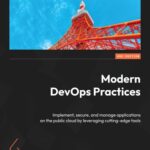 خرید و دانلود نسخه کامل کتاب Modern DevOps Practices: Implement, secure, and manage applications on the public cloud by leveraging cutting-edge tools