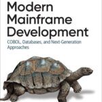 خرید و دانلود نسخه کامل کتاب Modern Mainframe Development: COBOL, Databases, and Next-Generation Approaches