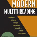 خرید و دانلود نسخه کامل کتاب Modern Multithreading : Implementing, Testing, and Debugging Multithreaded Java and C++/Pthreads/Win32 Programs